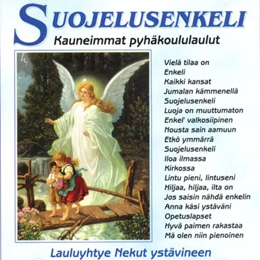 Suojelusenkeli: Kauneimmat pyhäkoululaulut by Various Artists - album cover