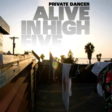 Alive in High Five by Private Dancer - album cover