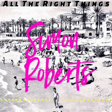 All the right things by Simon Roberts - album cover