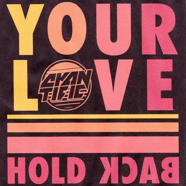 Your Love / Hold Back