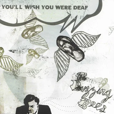 You'll Wish You Were Deaf