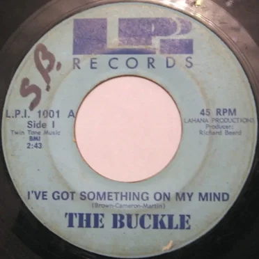 I've Got Something On My Mind / Woman by The Buckle - album cover