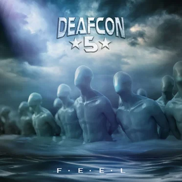 F.E.E.L. by Deafcon 5 - album cover