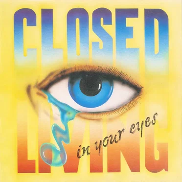 Living In Your Eyes by Closed - album cover