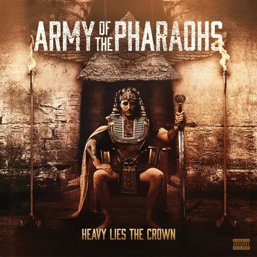 Heavy Lies the Crown by Army of the Pharaohs - album cover