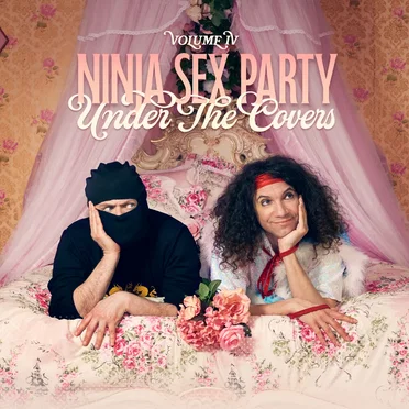 Under the Covers, Volume IV by Ninja Sex Party - album cover