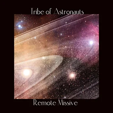 Remote Missive by Tribe of Astronauts - album cover