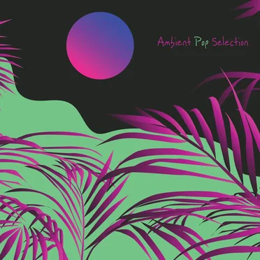 Ambient Pop Selection by Various Artists - album cover