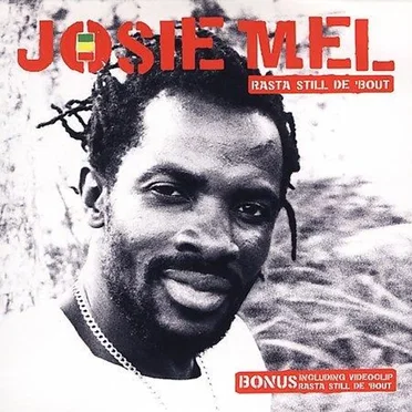 Rasta Still De 'Bout by Josie Mel - album cover