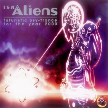 IsrAliens - Futuristic Psy-Trance For The Year 2000 by Various Artists - album cover