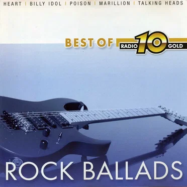 Best of Radio 10 Gold – Rock Ballads by Various Artists - album cover