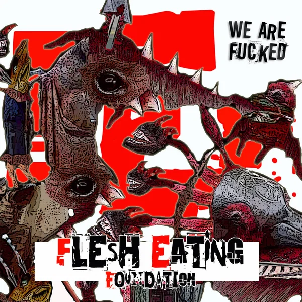 We Are Fucked