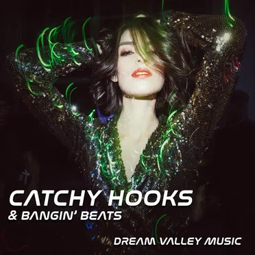 Catchy Hooks & Bangin' Beats by Dream Valley Music - album cover