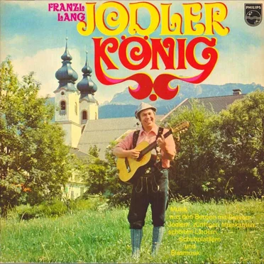 Jodlerkönig by Franzl Lang - album cover