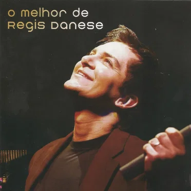 O melhor de Regis Danese