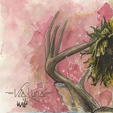 Wilt by Via Luna - album cover