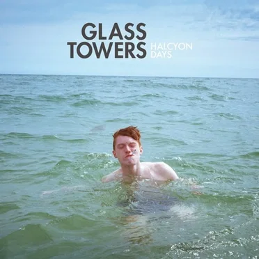 Halcyon Days by Glass Towers - album cover