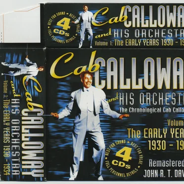 The Chronological Cab Calloway and His Orchestra, Volume 1: The Early Years 1930‐1934