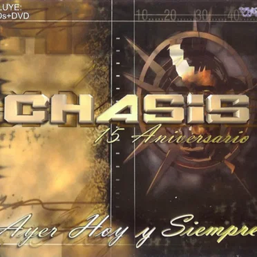 Chasis 15 Aniversario. Ayer Hoy y Siempre by Various Artists - album cover