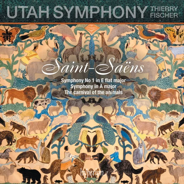 Carnival of the Animals; Symphony No. 1; Symphony in A Major