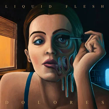 Dolores by Liquid Flesh - album cover