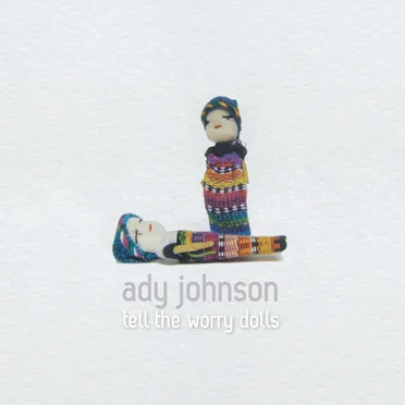 Tell the Worry Dolls