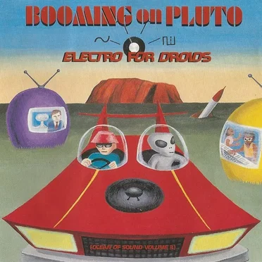 Booming on Pluto: Electro for Droids (Ocean of Sound Volume 3) by Various Artists - album cover