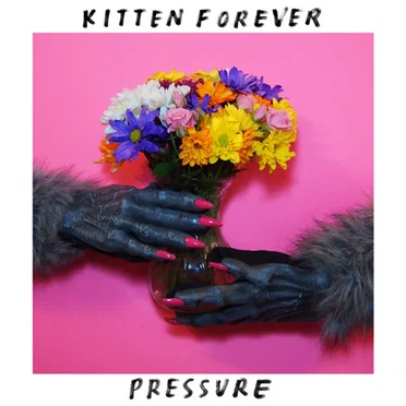 Pressure by Kitten Forever - album cover