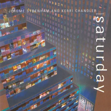 Saturday by Jerome Sydenham and Kerri Chandler - album cover