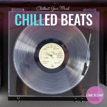 Chilled Beats: Chillout Your Mind by Various Artists - album cover