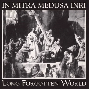 Long Forgotten World by In Mitra Medusa Inri - album cover