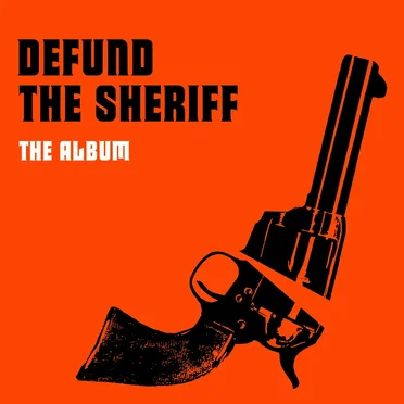 Defund the Sheriff: The Album by Various Artists - album cover