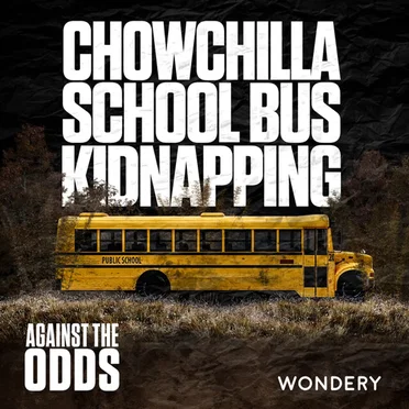 Chowchilla School Bus Kidnapping by Against The Odds - album cover