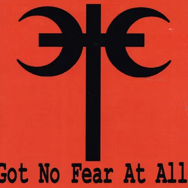 Got No Fear at All