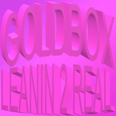 LEANIN 2 REAL by GOLDBOX - album cover