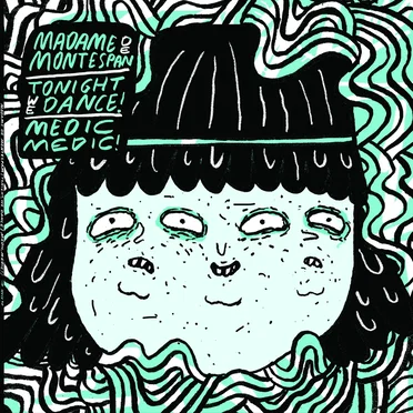 Madame De Montespan / Tonight, We Dance! / Medic, Medic!