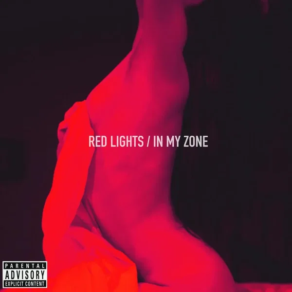 Red Lights / In My Zone