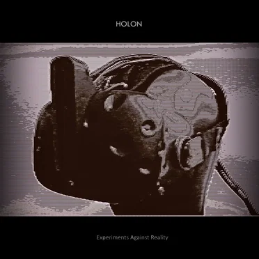 Experiments Against Reality by Holon - album cover