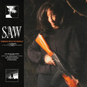 Embrace Me In The Morgue by Saw - album cover