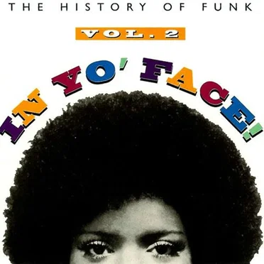 In Yo’ Face! The History of Funk, Volume 2 by Various Artists - album cover