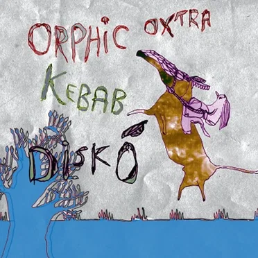 Kebab Diskó by Orphic Oxtra - album cover