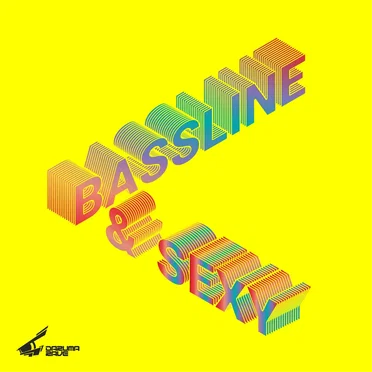 Bassline & Sexy