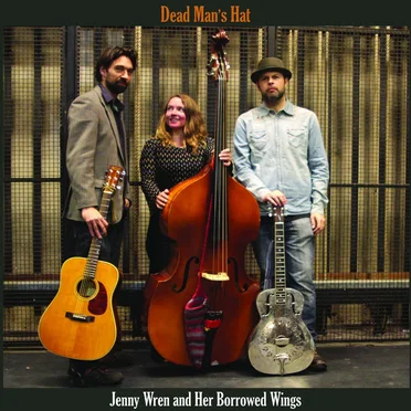 Dead Man's Hat by Jenny Wren and Her Borrowed Wings - album cover
