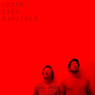 Ganzfeld by Laser Eyes - album cover