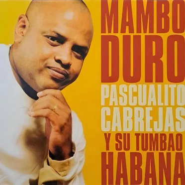 Mambo duro by Pascualito Cabrejas y su Tumbao Habana - album cover
