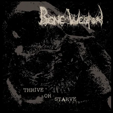 Thrive or Starve by Bone Weapon - album cover