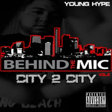 Behind The Mic 2 : City 2 City by Young Hype - album cover