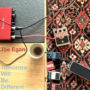 Tomorrow Will Be Different by Joe Egan - album cover