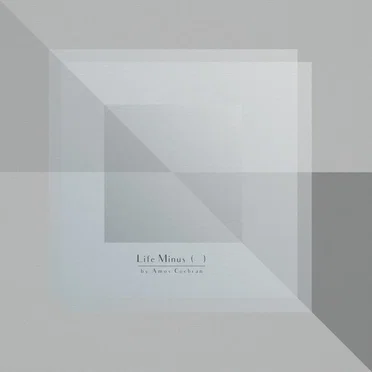Life Minus by Amos Cochran - album cover