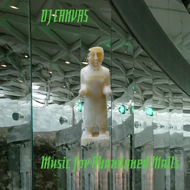 Music for Abandoned Malls